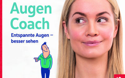 Der kleine Augencoach: Entspannte Augen – besser Sehen